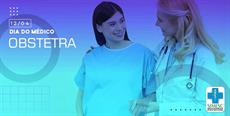 12 de abril – Dia do Médico Obstetra