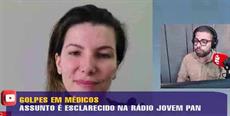Rádio Jovem Pan alerta sobre golpes aos médicos