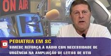 SIMESC reforça à rádio CBN necessidade de mais leitos de UTIs pediátricos