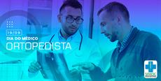 19 de setembro – Dia do Médico Ortopedista