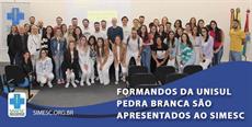 Formandos da Unisul Pedra Branca são apresentados ao SIMESC