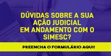 Dúvidas sobre sua ação judicial? O SIMESC responde!