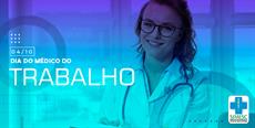 4 de outubro – Dia do Médico do Trabalho