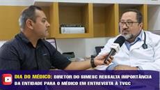 Diretor do SIMESC destaca a importância da entidade para o médico em entrevista à TVGC