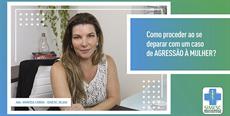 Como proceder ao identificar violência à mulher durante consulta médica?