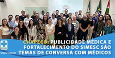 Chapecó: Publicidade Médica e fortalecimento do SIMESC são temas de conversa com Médicos