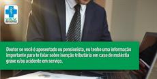 O direito do médico aposentado e/ou pensionista às isenções tributárias