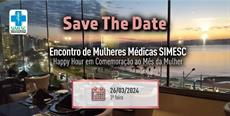Save The Date: Encontro de Mulheres Médicas SIMESC