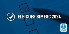 Divulgadas as chapas que concorrem às Eleições SIMESC 2024