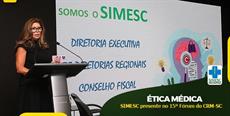 ÉTICA MÉDICA: SIMESC presente no 15º Fórum do CRM-SC