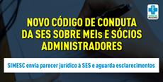 SIMESC envia parecer jurídico à SES  sobre o novo código de conduta sobre MEIs e sócio administrador