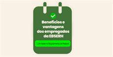 Benefícios e vantagens dos empregados da Ebserh