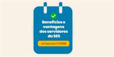 Benefícios e vantagens dos servidores da SES