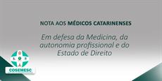NOTA AOS MÉDICOS CATARINENSES  | Em defesa da Medicina, da autonomia profissional e do Estado de Direito