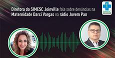 Diretora do SIMESC Joinville fala sobre denúncias na Maternidade Darci Vargas na rádio Jovem Pan