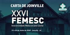 CARTA DE JOINVILLE: XXVI Fórum das Entidades Médicas de Santa Catarina (FEMESC)