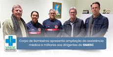 Corpo de Bombeiros apresenta ampliação da assistência médica a militares aos dirigentes do SIMESC