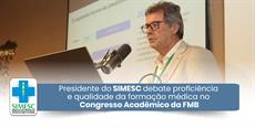 Presidente do SIMESC debate proficiência e qualidade da formação médica no Congresso Acadêmico da FMB