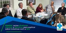 SIMESC reúne diretores clínicos e técnicos para explicar sobre tratativas com a SES