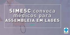SIMESC convoca médicos para assembleia em Lages