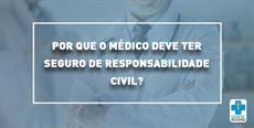 Por que o médico deve ter seguro de responsabilidade civil? 