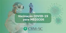 CRM-SC faz levantamento sobre Vacinação Covid-19 para médicos