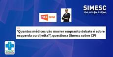 Renato Igor repercute nota do SIMESC sobre a CPI da Pandemia