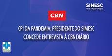 CPI da Pandemia: presidente do SIMESC concede entrevista à CBN Diário