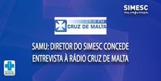 SAMU: Diretor do SIMESC concede entrevista à rádio Cruz de Malta