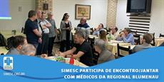 SIMESC participa de Encontro/Jantar com médicos da Regional Blumenau
