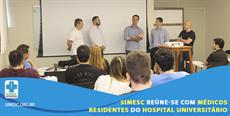 SIMESC reúne-se com Médicos Residentes do Hospital Universitário