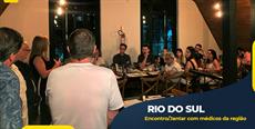 SIMESC realiza Encontro/Jantar com médicos de Rio do Sul