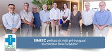 SIMESC participa de visita pré-inaugural ao complexo Baía Sul Mulher