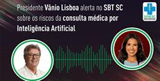 Presidente Vanio Lisboa alerta no SBT SC sobre os riscos da consulta médica p.....