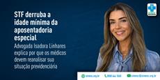 STF derruba a idade mínima da aposentadoria especial: por que os médicos deve.....