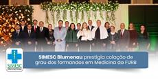 SIMESC Blumenau prestigia colação de grau dos formandos em Medicina da FURB