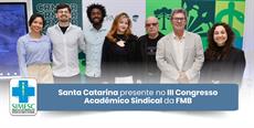Santa Catarina presente no III Congresso Acadêmico Sindical da FMB