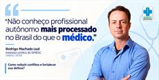“Não conheço profissional autônomo mais processado no Brasil do que o médico”.....