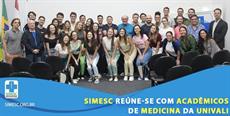 SIMESC reúne-se com acadêmicos de Medicina da Univali