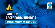Parecer Assessoria Jurídica: Programa Nacional de Imunizações